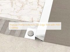 0.25 Inch Tile Edge Trim PVD Coating